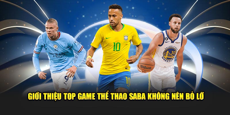 Giới thiệu top game thể thao Saba không nên bỏ lỡ